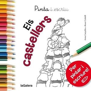 PINTA I ESCRIU ELS CASTELLERS | 9788424654603 | CANYELLES, ANNA | Llibreria Drac - Librería de Olot | Comprar libros en catalán y castellano online