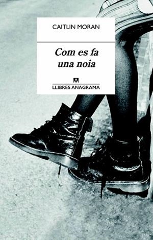 COM ES FA UNA NOIA | 9788433915191 | MORAN, CAITLIN | Llibreria Drac - Librería de Olot | Comprar libros en catalán y castellano online