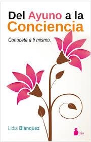 DEL AYUNO A LA CONSCIENCIA | 9788416233533 | BLANQUEZ, LIDIA | Llibreria Drac - Librería de Olot | Comprar libros en catalán y castellano online