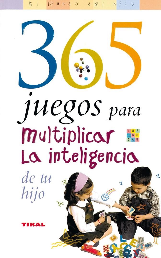 365 JUEGOS PARA MULTIPLICAR LA INTELIGENCIA DE TU HIJO | 9788430545063 | WEAVER, MARY | Llibreria Drac - Librería de Olot | Comprar libros en catalán y castellano online