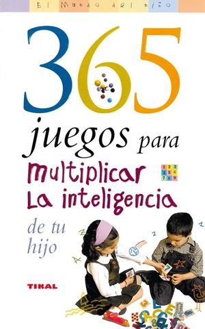 365 JUEGOS PARA MULTIPLICAR LA INTELIGENCIA DE TU HIJO | 9788430545063 | WEAVER, MARY | Llibreria Drac - Librería de Olot | Comprar libros en catalán y castellano online