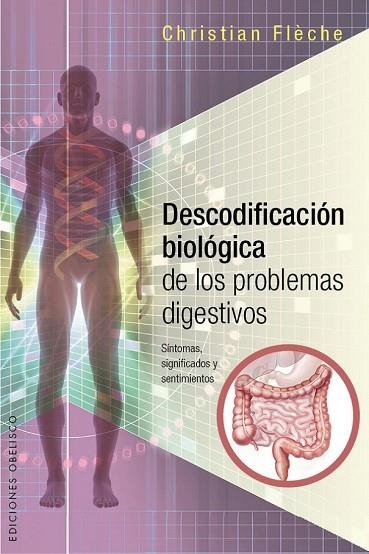 DESCODIFICACIÓN BIOLÓGICA DE LOS PROBLEMAS DIGESTIVOS | 9788416192656 | FLÈCHE, CHRISTIAN | Llibreria Drac - Librería de Olot | Comprar libros en catalán y castellano online