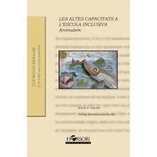 ALTES CAPACITATS A L'ESCOLA INCLUSIVA, LES: ANIMALEM | 9788415212331 | SÁNCHEZ DAUDER, MARIA | Llibreria Drac - Librería de Olot | Comprar libros en catalán y castellano online