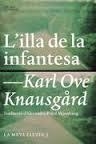 ILLA DE LA INFANTESA, L' (LA MEVA LLUITA 3) | 9788494348129 | KNAUSGÅRD, KARL OVE | Llibreria Drac - Librería de Olot | Comprar libros en catalán y castellano online