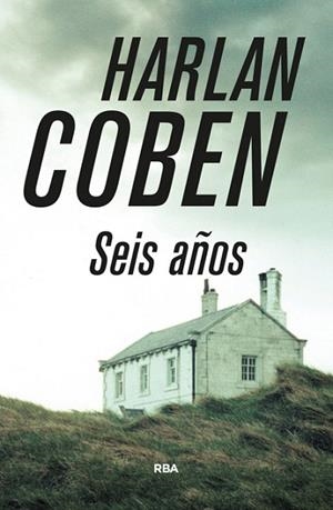 SEIS AÑOS | 9788490565223 | COBEN, HARLAN | Llibreria Drac - Librería de Olot | Comprar libros en catalán y castellano online