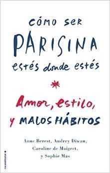 CÓMO SER PARISINA ESTÉS DONDE ESTÉS | 9788499189376 | AA.DD. | Llibreria Drac - Librería de Olot | Comprar libros en catalán y castellano online