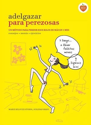 ADELGAZAR PARA PEREZOSAS | 9788416177646 | BELOUZE-STORM, MARIE/ BRAVI, SOLEDAD | Llibreria Drac - Librería de Olot | Comprar libros en catalán y castellano online