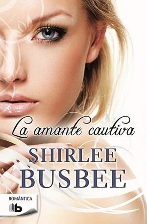 AMANTE CAUTIVA, LA | 9788490700747 | BUSBEE, SHIRLEE | Llibreria Drac - Llibreria d'Olot | Comprar llibres en català i castellà online