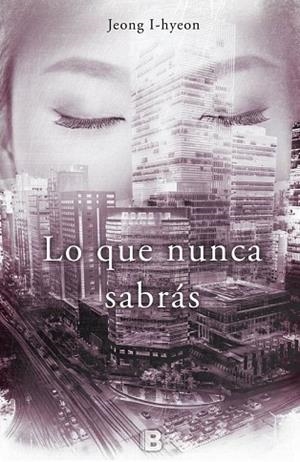 LO QUE NUNCA SABRÁS | 9788466656368 | I-HYEON, JEONG | Llibreria Drac - Librería de Olot | Comprar libros en catalán y castellano online