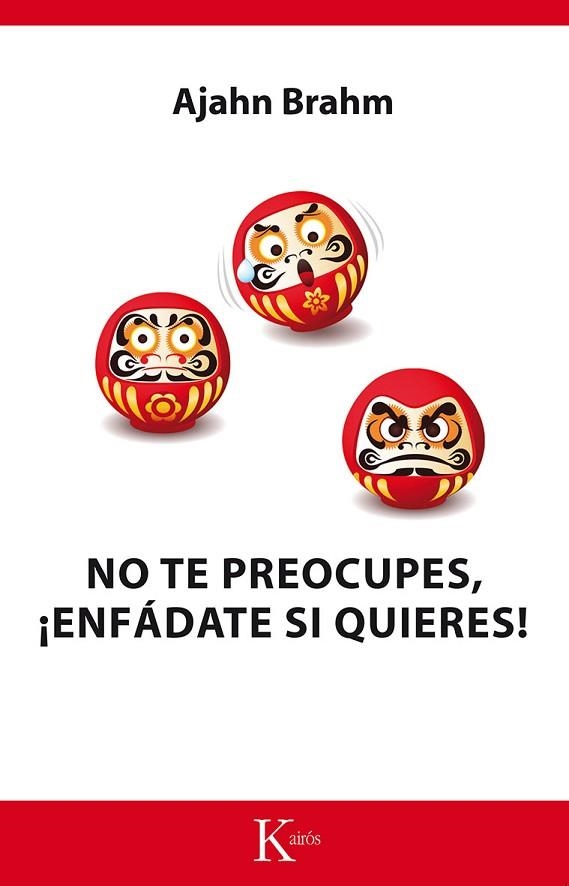 NO TE PREOCUPES, ENFÁDATE SI QUIERES! | 9788499884455 | BRAHM, AJAHN | Llibreria Drac - Llibreria d'Olot | Comprar llibres en català i castellà online