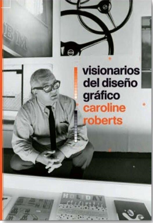 VISIONARIOS DEL DISEÑO GRÁFICO | 9788498018103 | ROBERTS, CAROLINE | Llibreria Drac - Librería de Olot | Comprar libros en catalán y castellano online