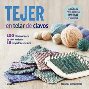 TEJER EN TELAR DE CLAVOS | 9788416138401 | CAMPOS, FLORENCIA | Llibreria Drac - Llibreria d'Olot | Comprar llibres en català i castellà online