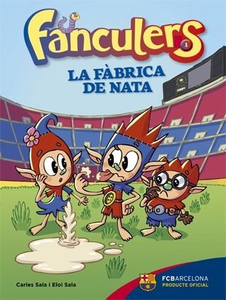 FÀBRICA DE NATA, LA (FANCULERS 1) | 9788424652975 | SALA, CARLES ; SALA, ELOI | Llibreria Drac - Llibreria d'Olot | Comprar llibres en català i castellà online