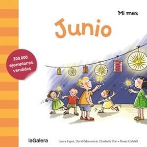 JUNIO (MI MES) | 9788424655891 | ESPOT, LAURA ; MONSERRAT, DAVID ; TORT, ELISABETH | Llibreria Drac - Librería de Olot | Comprar libros en catalán y castellano online