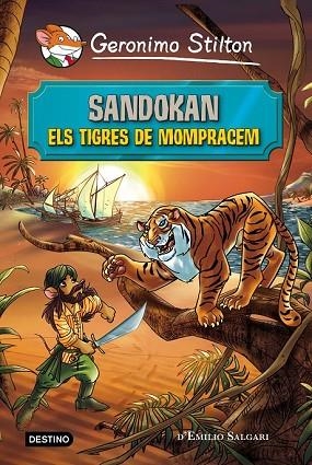SANDOKAN. ELS TIGRES DE MOMPRACEM | 9788490578230 | STILTON, GERONIMO | Llibreria Drac - Librería de Olot | Comprar libros en catalán y castellano online