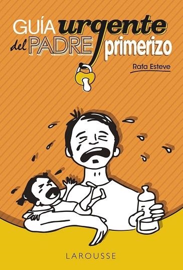 GUÍA URGENTE DEL PADRE PRIMERIZO | 9788416124787 | ESTEVE, RAFAEL | Llibreria Drac - Librería de Olot | Comprar libros en catalán y castellano online