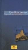 CASTELLS DE FRONTERA. UNA RUTA DE GRAN POTENCIALITAT TURÍSTICA | 9788439386933 | VV.AA. | Llibreria Drac - Llibreria d'Olot | Comprar llibres en català i castellà online