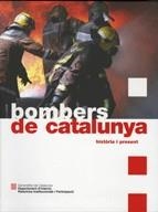 BOMBERS DE CATALUNYA. HISTÒRIA I PRESENT | 9788439380023 | VV.AA. | Llibreria Drac - Llibreria d'Olot | Comprar llibres en català i castellà online