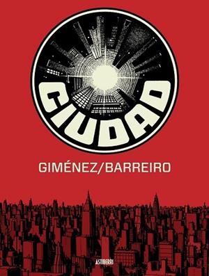 CIUDAD (INTEGRAL) | 9788416251087 | BARREIRO, RICARDO ; GIMÉNEZ, JUAN | Llibreria Drac - Llibreria d'Olot | Comprar llibres en català i castellà online