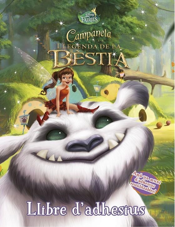 CAMPANETA I LA LLEGENDA DE LA BÈSTIA. LLIBRE D'ADHESIUS | 9788490578216 | DISNEY | Llibreria Drac - Librería de Olot | Comprar libros en catalán y castellano online