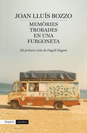MEMÒRIES TROBADES EN UNA FURGONETA | 9788416367085 | BOZZO, JOAN LLUÍS | Llibreria Drac - Librería de Olot | Comprar libros en catalán y castellano online