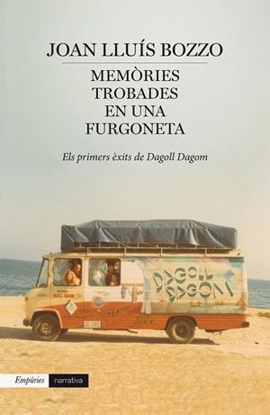 MEMÒRIES TROBADES EN UNA FURGONETA | 9788416367085 | BOZZO, JOAN LLUÍS | Llibreria Drac - Librería de Olot | Comprar libros en catalán y castellano online