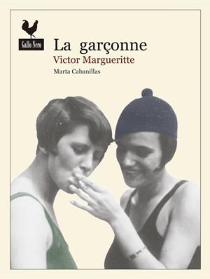 GARÇONNE, LA | 9788494235788 | MARGUERITTE, VICTOR | Llibreria Drac - Librería de Olot | Comprar libros en catalán y castellano online
