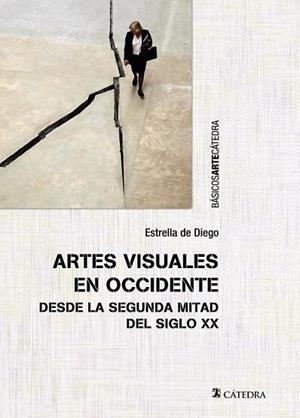 ARTES VISUALES EN OCCIDENTE DESDE LA SEGUNDA MITAD DEL SIGLO XX | 9788437634166 | DIEGO, ESTRELLA DE | Llibreria Drac - Librería de Olot | Comprar libros en catalán y castellano online