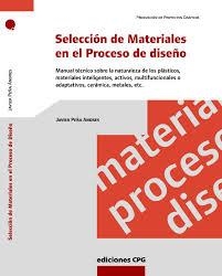 SELECCION DE MATERIALES EN EL PROCESO DE DISEÑO | 9788493132989 | PEÑA, JAVIER | Llibreria Drac - Librería de Olot | Comprar libros en catalán y castellano online