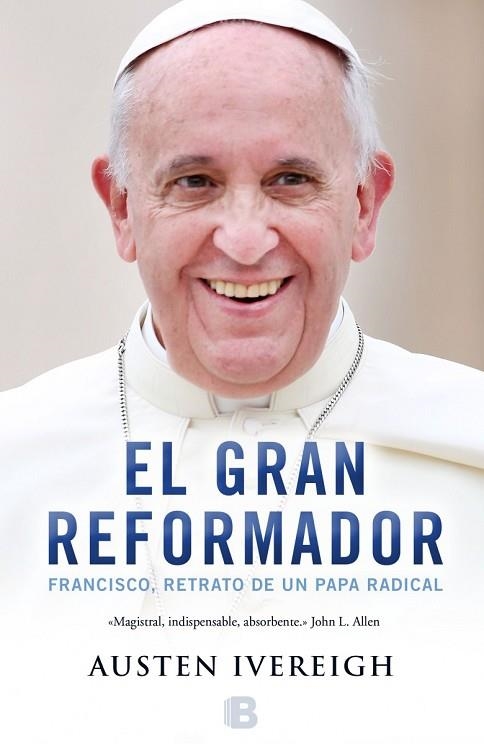 GRAN REFORMADOR, EL | 9788466656283 | IVEREIGH, AUSTEN | Llibreria Drac - Librería de Olot | Comprar libros en catalán y castellano online