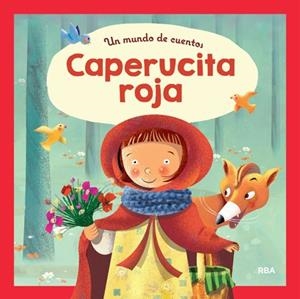 CAPERUCITA ROJA (UN MUNDO DE CUENTOS) | 9788427208834 | AAVV | Llibreria Drac - Llibreria d'Olot | Comprar llibres en català i castellà online