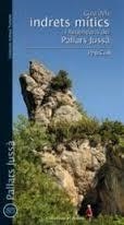 GUIA D'INDRETS MÍTICS I LLEGENDARIS DEL PALLARS JUSSÀ | 9788490343173 | COLL, PEP | Llibreria Drac - Librería de Olot | Comprar libros en catalán y castellano online