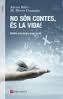 NO SÓN CONTES, ÉS LA VIDA | 9788416139521 | SOLER, JAUME ; CONANGLA, M. MERCÈ | Llibreria Drac - Llibreria d'Olot | Comprar llibres en català i castellà online