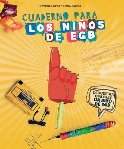 CUADERNO PARA LOS NIÑOS DE EGB | 9788416177578 | GASSIÓ, XAVIER ; GASSIÓ, ANNA  | Llibreria Drac - Librería de Olot | Comprar libros en catalán y castellano online
