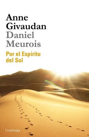 POR EL ESPÍRITU DEL SOL | 9788415864509 | GIVAUDAN, ANNE; MEUROIS, DANIEL | Llibreria Drac - Librería de Olot | Comprar libros en catalán y castellano online