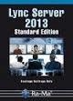 LYNC SERVER 2013. STANDARD EDITION | 9788499645339 | BUITRAGO, SANTIAGO | Llibreria Drac - Llibreria d'Olot | Comprar llibres en català i castellà online