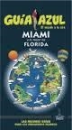 MIAMI Y LO MEJOR DE FLORIDA 2015 (GUÍA AZUL) | 9788416408153 | MONREAL, MANUEL ; CORONA, CLEMENTE | Llibreria Drac - Librería de Olot | Comprar libros en catalán y castellano online