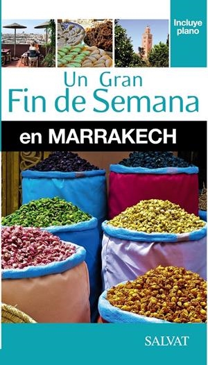 MARRAKECH 2015 (UN GRAN FIN DE SEMANA EN) | 9788499357461 | CAMPODONICO, NATHALIE | Llibreria Drac - Librería de Olot | Comprar libros en catalán y castellano online