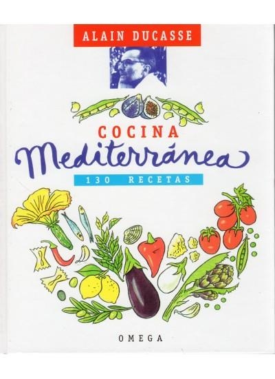 COCINA MEDITERRANEA.130 RECETAS | 9788428211802 | DUCASSE, ALAIN | Llibreria Drac - Librería de Olot | Comprar libros en catalán y castellano online