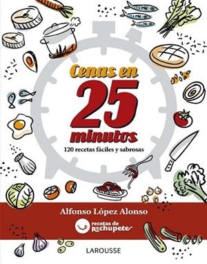 CENAS EN 25 MINUTOS | 9788416124930 | LÓPEZ, ALFONSO | Llibreria Drac - Librería de Olot | Comprar libros en catalán y castellano online