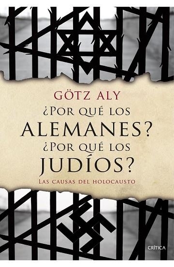 POR QUÉ LOS ALEMANES? ¿POR QUÉ LOS JUDÍOS? | 9788498928310 | ALY, GÖTZ | Llibreria Drac - Librería de Olot | Comprar libros en catalán y castellano online