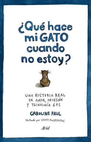 QUÉ HACE MI GATO CUANDO NO ESTOY? | 9788434422513 | PAUL, CAROLINE | Llibreria Drac - Librería de Olot | Comprar libros en catalán y castellano online