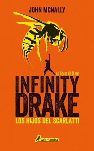 INFINITY DRAKE 1 LOS HIJOS DEL SCARLATTI | 9788498386752 | MCNALLY, JOHN | Llibreria Drac - Llibreria d'Olot | Comprar llibres en català i castellà online