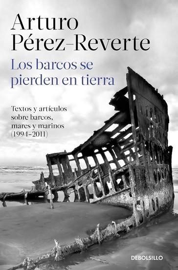 BARCOS SE PIERDEN EN TIERRA, LOS | 9788490628362 | PÉREZ-REVERTE, ARTURO | Llibreria Drac - Librería de Olot | Comprar libros en catalán y castellano online