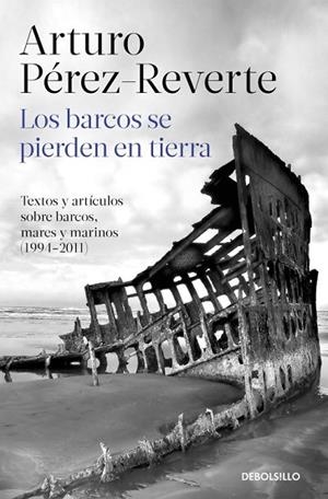BARCOS SE PIERDEN EN TIERRA, LOS | 9788490628362 | PÉREZ-REVERTE, ARTURO | Llibreria Drac - Librería de Olot | Comprar libros en catalán y castellano online