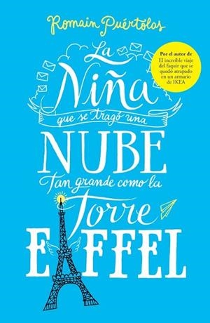 NIÑA QUE SE TRAGÓ UNA NUBE TAN GRANDE COMO LA TORRE EIFFEL, LA | 9788425353338 | PUÉRTOLAS, ROMAIN | Llibreria Drac - Librería de Olot | Comprar libros en catalán y castellano online