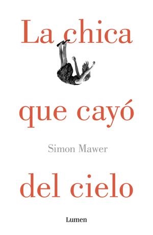 CHICA QUE CAYÓ DEL CIELO, LA | 9788426400390 | MAWER, SIMON | Llibreria Drac - Librería de Olot | Comprar libros en catalán y castellano online