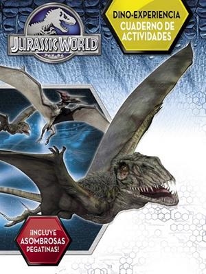 DINO-EXPERIENCIA. CUADERNO DE ACTIVIDADES (JURASSIC WORLD) | 9788437200071 | AAVV | Llibreria Drac - Librería de Olot | Comprar libros en catalán y castellano online