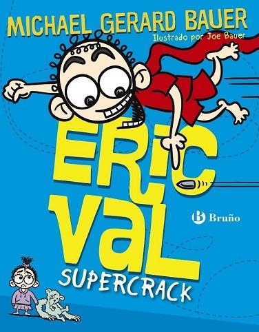 ERIC VAL. SUPERCRACK | 9788469601853 | BAUER, MICHAEL GERARD | Llibreria Drac - Librería de Olot | Comprar libros en catalán y castellano online