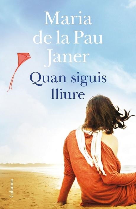 QUAN SIGUIS LLIURE | 9788466419741 | JANER, MARIA DE LA PAU | Llibreria Drac - Librería de Olot | Comprar libros en catalán y castellano online